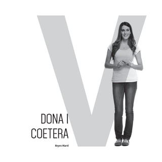 Reyes Martí
DONA I
COETERA
DONA I
 