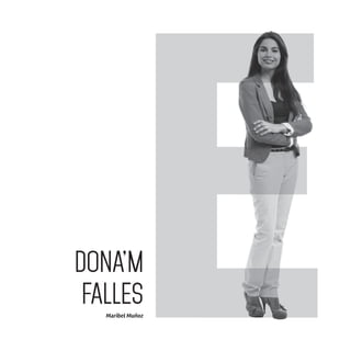 Maribel Muñoz
DONA’m
FALLES
 