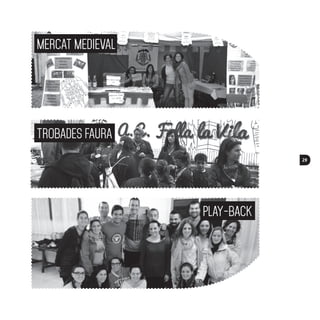 29
PLAY-BACK
TROBADES FAURA
MERCAT MEDIEVAL
 