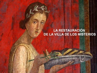 La villa de los misterios restaurada