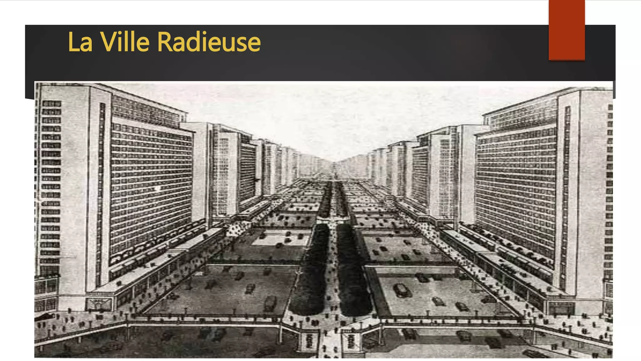 La Ville Radieuse
 