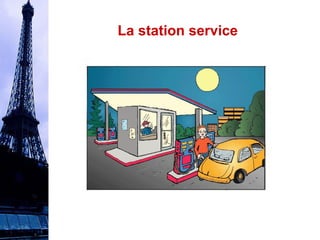 La station service 
 