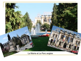 La Mairie et Le Parc anglais
 