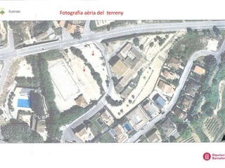 Fotografia aèria del terreny
 