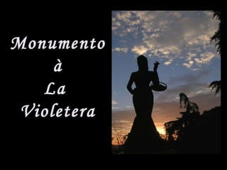 Monumento  à La  Violetera 