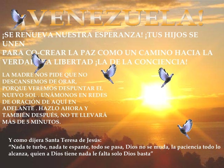 ¡VENEZUELA! ¡SE RENUEVA NUESTRA ESPERANZA! ¡TUS HIJOS SE UNEN PARA CO-CREAR LA PAZ COMO UN CAMINO HACIA LA  VERDADERA LIBE...