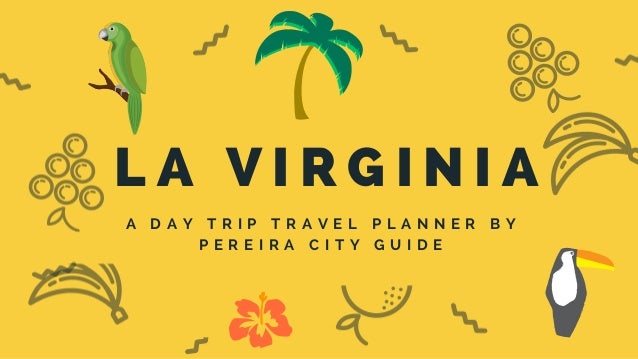 la virginia risaralda pereira city guide day trip planner