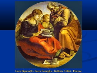 Luca Signorelli - Sacra Famiglia - Galleria Uffizi - Firenze

 