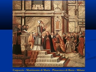 Carpaccio - Matrimonio di Maria - Pinacoteca di Brera - Milano

 