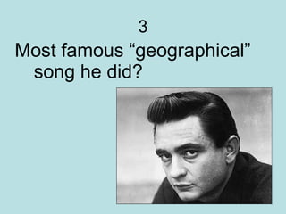 3 Most famous “geographical” song he did? 