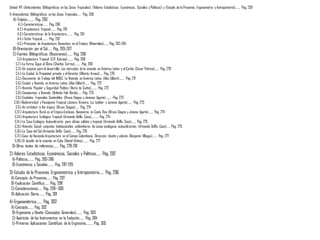 Unidad #7: (Antecedentes Bibliográficos en las Zonas Tropicales), (Valores Estadísticos, Económicos, Sociales y Políticos) y (Estudio de la Proxemia, Ergonometria y Antropometría)……. Pág. 259
1)-Antecedentes Bibliográficos en las Zonas Tropicales…… Pág. 260
A)-Trópico……... Pág. 260
A.1.)-Características……. Pág. 260
A.2.)-Arquitectura Tropical…….. Pág. 261
A.3.)-Características de la Arquitectura……… Pág. 261
A.4.)-Techo Tropical……… Pág. 262
A.5.)-Principios de Arquitectura Domestica en el Trópico (Materiales)……. Pág. 262-264
B)-Orientación por el Sol…… Pág. 265-267
C)-Fuentes Bibliográficas (Resúmenes)……. Pág. 268
C.1)-Arquitectura Tropical (C.P. Kukreja)……… Pág. 268
C.2.)-La Forma Sigue al Clima (Charles Correa)……… Pág. 269
C.3.)-Un espacio para el desarrollo: Los mercados de la vivienda en América Latina y el Caribe (Cesar Patricio)…… Pág. 270
C.4.)-La Ciudad, la Propiedad privada y el Derecho (Alberto Arnaut)….. Pág. 270
C.5.)-Documento de Trabajo del INDES, La Vivienda en América Latina (Alan Gilbert)…….. Pág. 271
C.6.)-Ciudad y Vivienda en América Latina (Alan Gilbert)……. Pág. 272
C.7.)-Vivienda Popular y Seguridad Publica (Vieria da Cunha)……… Pág. 272
C.8.)-Campesinos y Vivienda (Orlando Fals Borda)…… Pág. 273
C.9.)-Ciudades Tropicales Sostenibles (Bruno Stagno y Jimenes Ugarte)……… Pág. 273
C.10.)-Biodiversidad y Paisajismo Tropical (Javiera Aravera, Luz Letelier y Jumena Ugarte)……. Pág. 273
C.11.)-An architect in the tropics (Bruno Stagno)…… Pág. 274
C.12.)-Arquitectura Rural en el Trópico-Enclaves Bananeros en Costa Rica (Bruno Stagno y Jimena Ugarte)……. Pág. 274
C.13.)-Arquitectura Ecológica Tropical (Armando Deffis Caso)……….. Pág. 274
C.14.)-La Casa Ecológica Autosuficiente: para climas cálidos y tropical (Armando Deffis Caso)……. Pág. 275
C.15.)-Vivienda Social: conjuntos habitacionales unifamiliares de casas ecológicas autosuficientes (Armando Deffis Caso)…… Pág. 275
C.16.)-La Casa del Sol (Armando Deffis Caso)……. Pág. 276
C.17.)-Casa de Hacienda-Arquitectura en el Campo Colombiano. Dirección, diseño y edición (Benjamín Villegas)……. Pág. 277
C.18.)-El desafío de la vivienda en Cuba (Daniel Urbino)……… Pág. 277
D)-Otros textos de referencia……. Pág. 278-281
2)-Valores Estadísticos, Económicos, Sociales y Políticos…… Pág. 282
A)-Políticos…….. Pág. 283-286
B)-Económicos y Sociales…….. Pág. 287-295
3)-Estudio de la Proxemia, Ergonometrica y Antropometria…… Pág. 296
A)-Concepto de Proxemia……. Pág. 297
B)-Explicación Científica…… Pág. 298
C)-Consideraciones….. Pág. 299--300
D)-Aplicación Diaria…….. Pág. 301
4)-Ergonométrica……. Pág. 302
A)-Concepto……. Pág. 302
B)-Ergonomía y Diseño (Conceptos Generales)…….. Pág. 303
C)-Aparición de los Instrumentos en la Evolución…… Pág. 304
E)-Primeras Aplicaciones Científicas de la Ergonomía……… Pág. 305
 