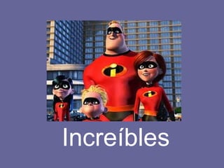 Increíbles 