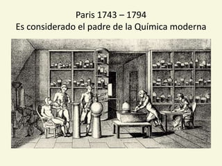 Lavoisier, padre de la Química