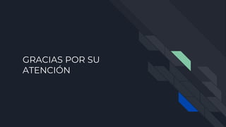 GRACIAS POR SU
ATENCIÓN
 