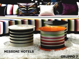 MISSONI HOTELS GRUPPO 7 