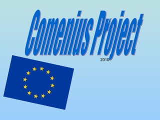 Comenius Project  2010 