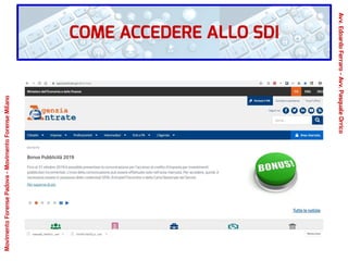COME ACCEDERE ALLO SDI
Avv.EdoardoFerraro-Avv.PasqualeOrrico
MovimentoForensePadova-MovimentoForenseMilano
 