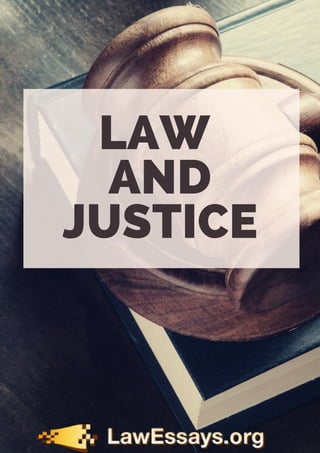 LAW
AND
JUSTICE
 