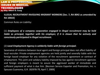 ILLEGAL RECRUITMENT INVOLVING MIGRANT WORKERS [Sec. 7, RA 8042 as amended by
RA 10022]
Common Rules on Liability:
(1) Empl...