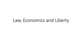 Law, Economics and Liberty
 