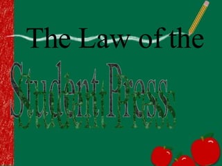 The Law of the Student Press 