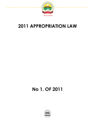 2011 APPROPRIATION LAW




     No 1. OF 2011
 