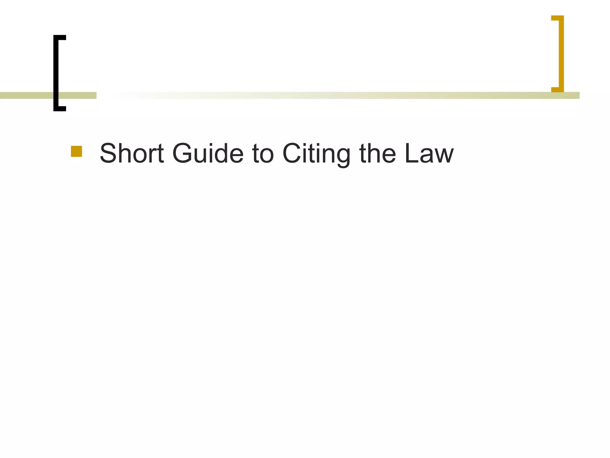 Short Guide to Citing the Law 
