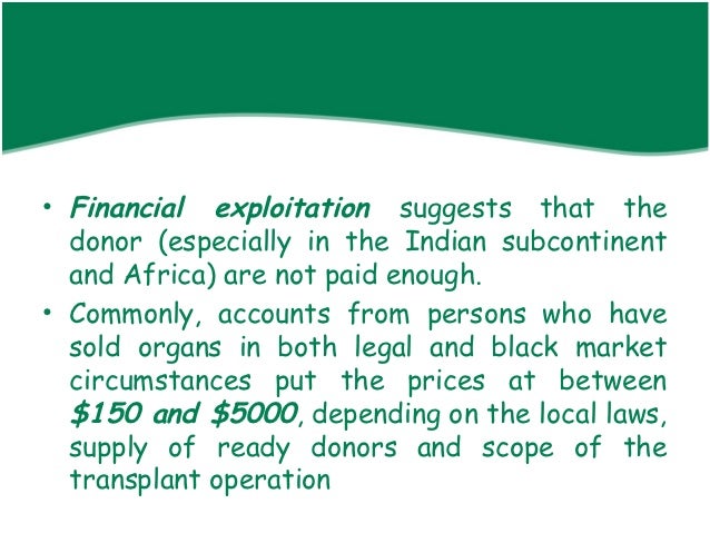 the importance of legalizing payment for organ donation Trafficking of human organs in india unfair payment to kidney sellers tarnished the as the general public regarding the importance of organ donation,. the importance of legalizing payment for organ donation Trafficking of human organs in india unfair payment to kidney sellers tarnished the as the general public regarding the importance of organ donation,.