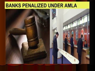 BANKS PENALIZED UNDER AMLA
 