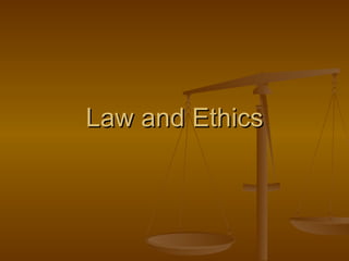 Law and Ethics 