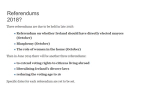 Referendums
2018?
 