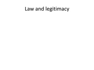 Law and legitimacy
 