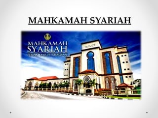 MAHKAMAH SYARIAH
 