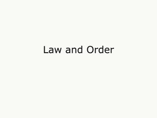 Law and Order
 