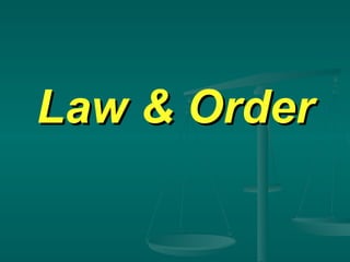 Law &   Order 