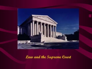 Law and the Supreme Court 