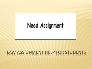 LAW ASSIGNMENT HELP FOR STUDENTS
 