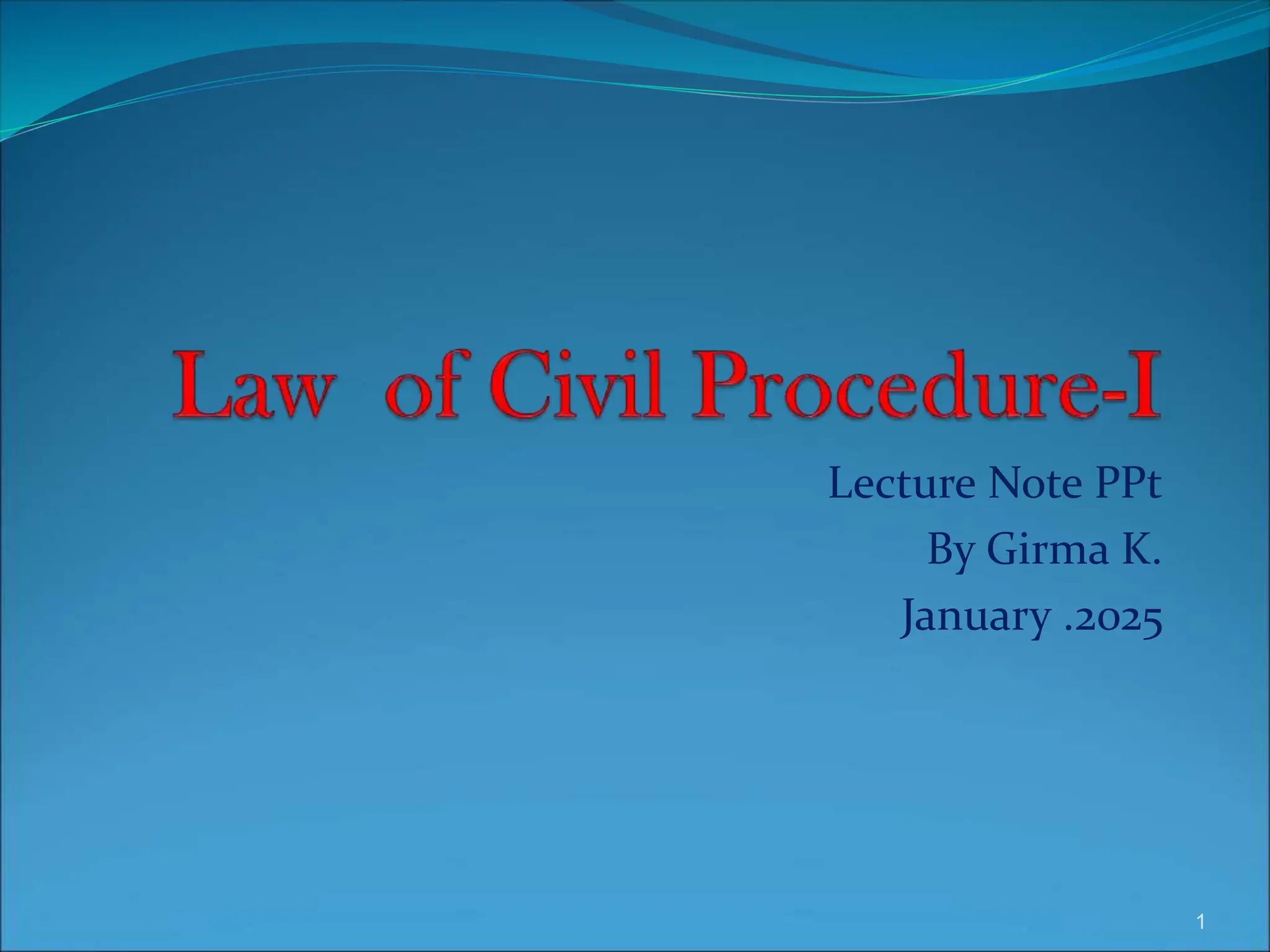 Lecture Note PPt
By Girma K.
January .2025
1
 
