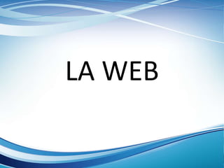 LA WEB
 