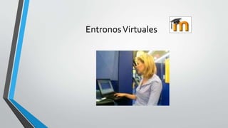 EntronosVirtuales
 