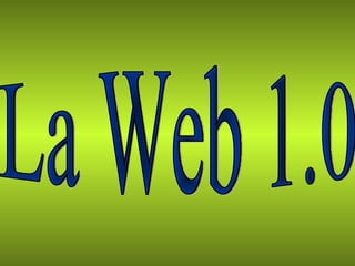 La Web 1.0 