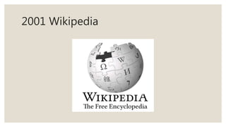 2001 Wikipedia
 