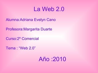 La Web 2.0 ,[object Object],[object Object],[object Object],[object Object],[object Object]