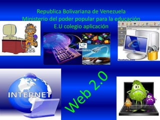 Republica Bolivariana de Venezuela
Ministerio del poder popular para la educación
E.U colegio aplicación
 