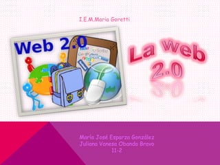 María José Esparza González
Juliana Vanesa Obando Bravo
11-2
I.E.M.Maria Goretti
 