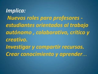 Redes sociales: BSCW, Ning, Second Life, Twitter...Otras aplicaciones on-line Web 2.0: Calendarios, geolocalización. Libros virtuales compartidos. Noticias, ofimática on-line. Plataformas de tele formación. Pizarras digitales colaborativas on-line, portal personalizado...IMPLICACIONES EDUCATIVAS DE LA WEB 2.0EN  DEFINITIVA LA WEB 2.0           NOS PERMITE:      BUSCAR, CREAR, COMPARTIR E INTERACTUAR ON – LINE