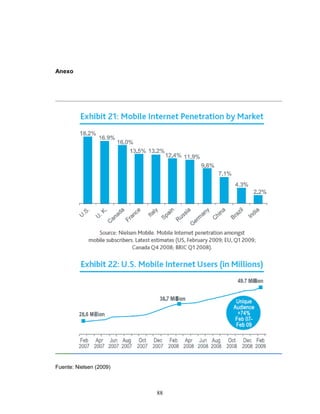 88 
Anexo 
Fuente: Nielsen (2009) 
