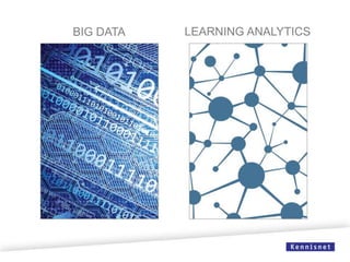 BIG DATA LEARNING ANALYTICS