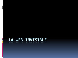 La web invisible 
