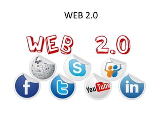 WEB 2.0
 